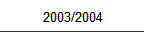 2003/2004