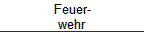 Feuer- 
 wehr